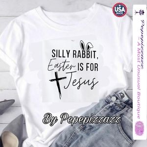 NWT Silly Rabbit.. Jesus! Tshirt HANDMADE by pepepizzazz
